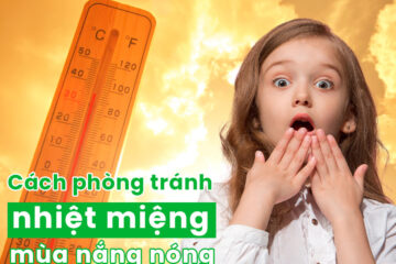 Nhiệt miệng ở trẻ vào mùa nắng nóng: Nguyên nhân và cách phòng tránh